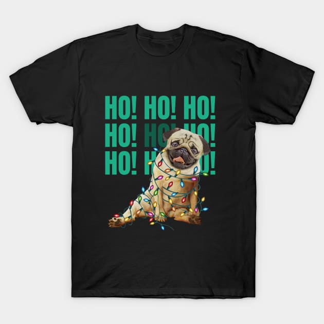 Pug lovers Christmas time, Christmas lights and HO HO HO!| T-Shirt by Collagedream